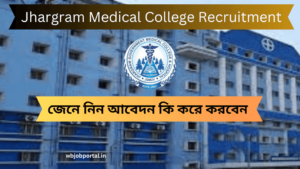 Jhargram Medical College Recruitment