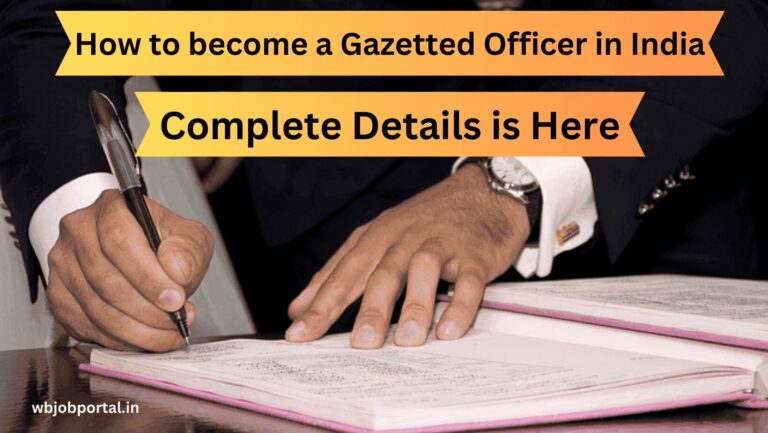 How To Become Gazetted Officer In India