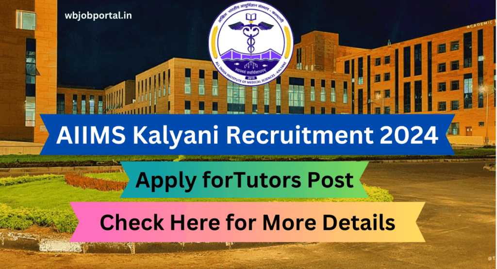 AIIMS Kalyani Recruitment 2024 