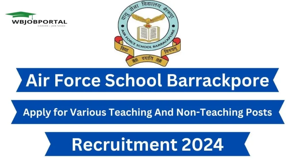 Air Force School Barrackpore Recruitment 2024