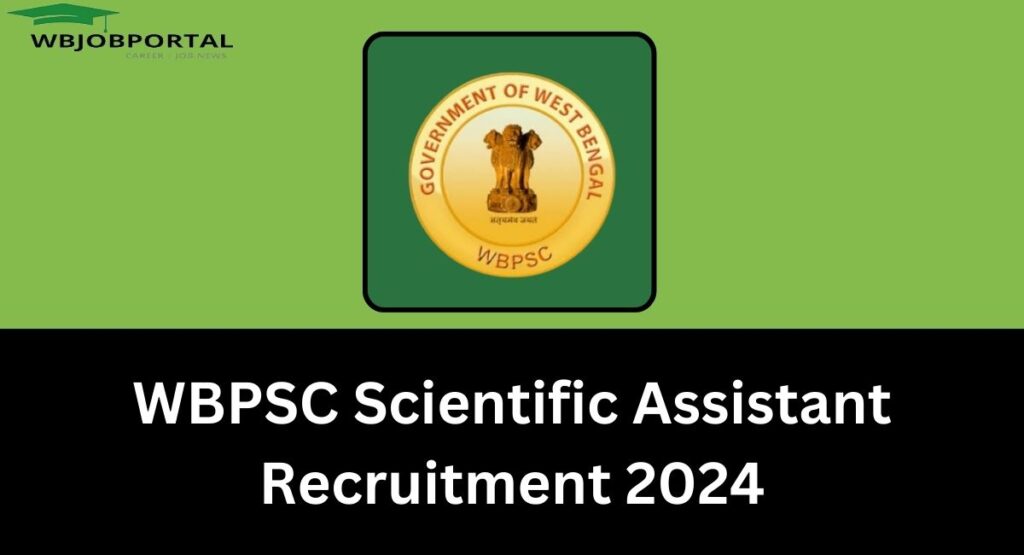 WBPSC Scientific Assistant Recruitment 2024,