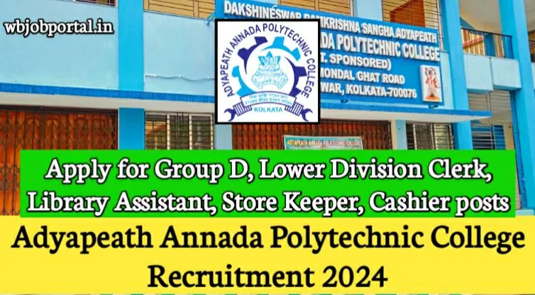 Adyapeath Annada Polytechnic College recruitment.