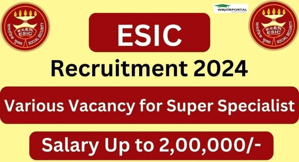 ESIC Super Specialist Recruitment 2024