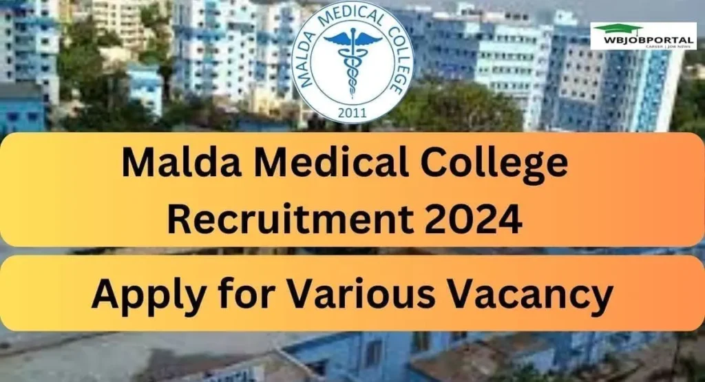 Malda Medical College Recruitment 2024
